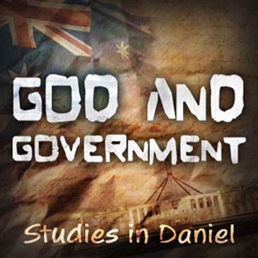 God and Government - Studies in Daniel